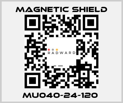 MU040-24-120  Magnetic Shield