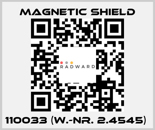 110033 (W.-Nr. 2.4545)  Magnetic Shield