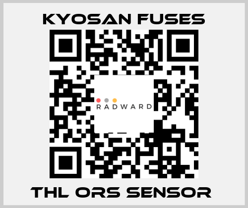 THL ORS SENSOR  Kyosan Fuses