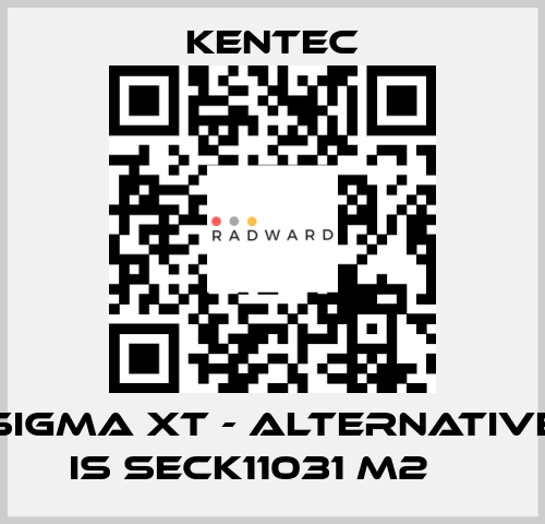 Sigma XT - alternative is SECK11031 M2 	  Kentec