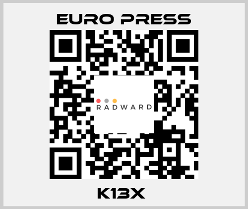 K13X  Euro Press