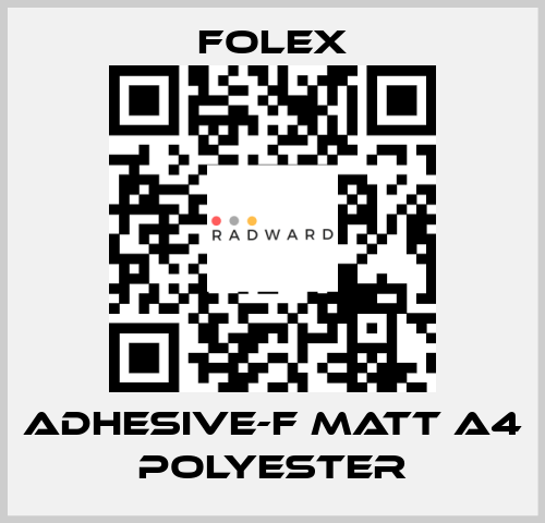 ADHESIVE-F MATT A4 POLYESTER Folex