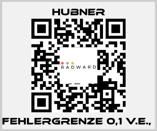 Fehlergrenze 0,1 v.E.,  HUBNER