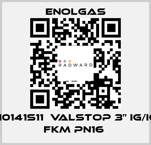 H0141S11  VALSTOP 3" IG/IG FKM PN16  Enolgas