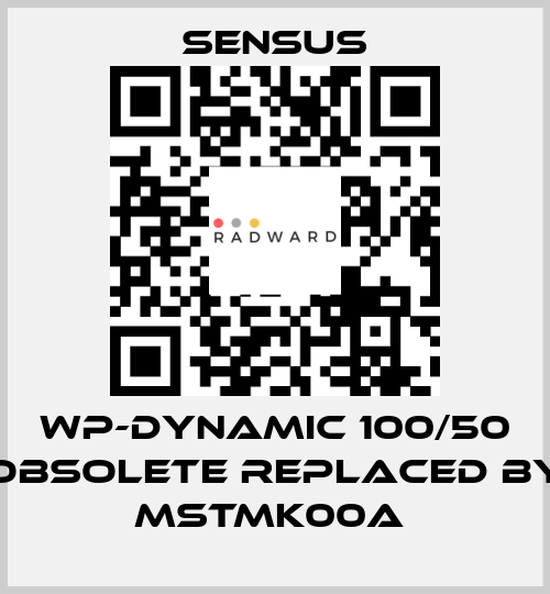 WP-Dynamic 100/50 obsolete replaced by MSTMK00A  Sensus