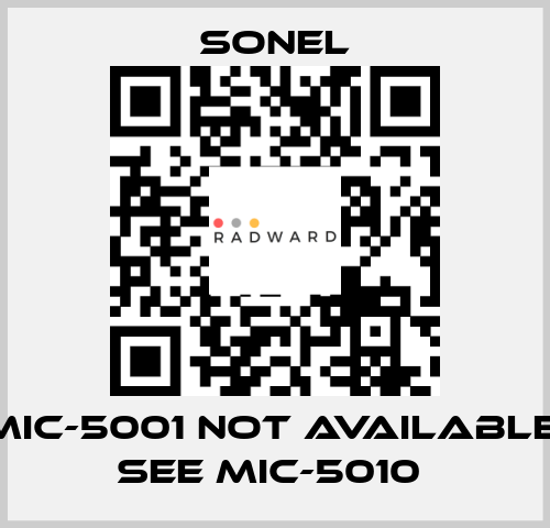 MIC-5001 not available, see MIC-5010  Sonel