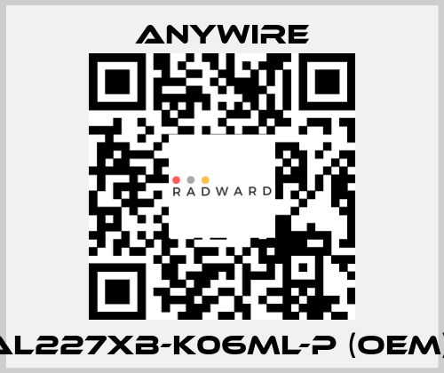 AL227XB-K06ML-P (OEM)  Anywire