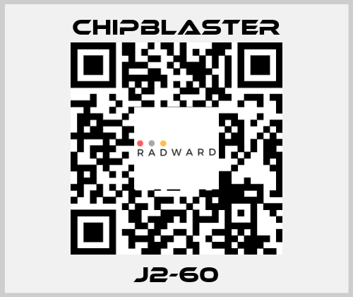 J2-60 Chipblaster