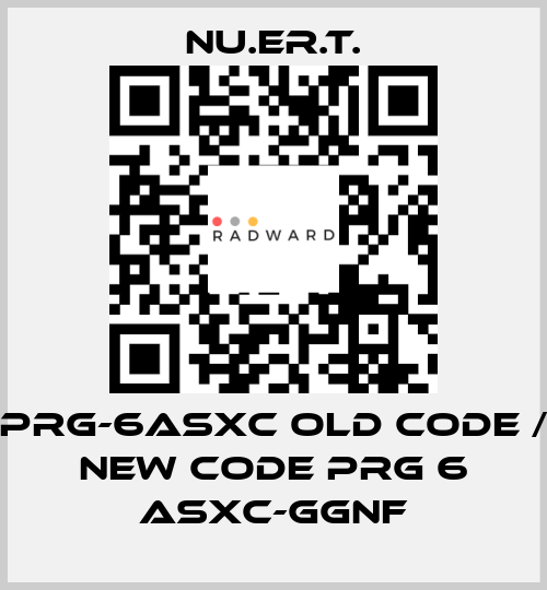 PRG-6ASXC old code / new code PRG 6 ASXC-GGNF NU.ER.T.