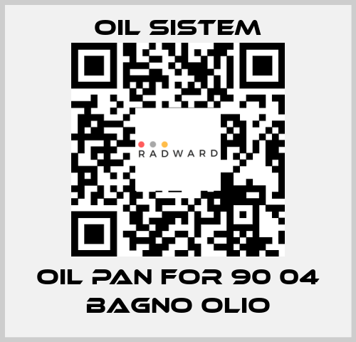 Oil pan for 90 04 BAGNO OLIO Oil Sistem