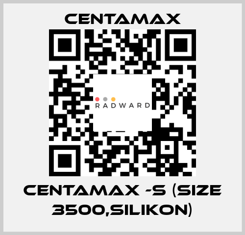 CENTAMAX -S (Size 3500,Silikon) CENTAMAX