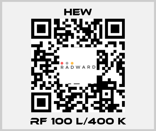 RF 100 L/400 K HEW