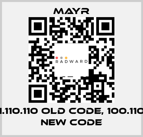 1.110.110 old code, 100.110 new code Mayr