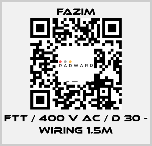 FTT / 400 V AC / D 30 - WIRING 1.5M Fazim