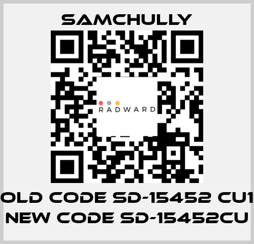 old code SD-15452 CU1 new code SD-15452CU Samchully