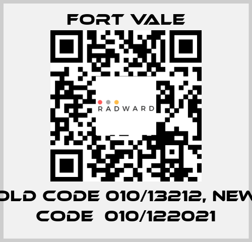 old code 010/13212, new code  010/122021 Fort Vale