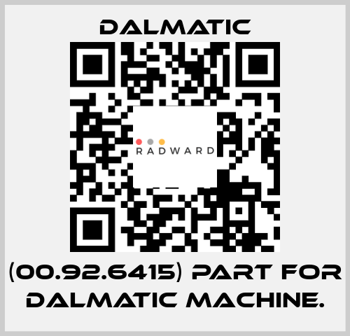 (00.92.6415) part for Dalmatic machine. Dalmatic