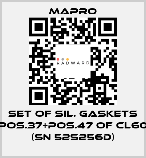 SET OF SIL. GASKETS POS.37+POS.47 OF CL60 (SN 52S256D) Mapro