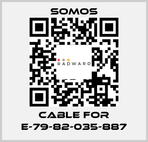 cable for E-79-82-035-887 Somos