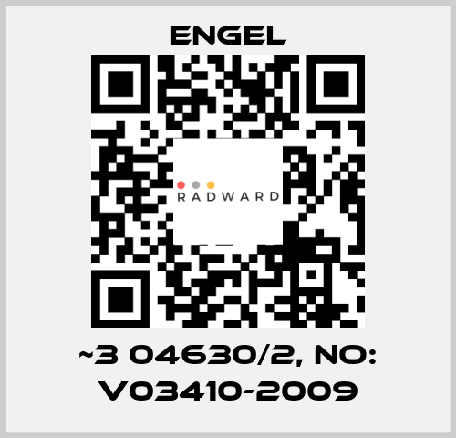 ~3 04630/2, NO: V03410-2009 ENGEL