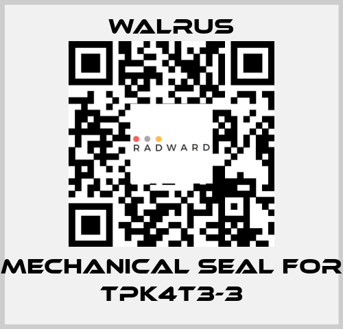 Mechanical seal for TPK4T3-3 Walrus