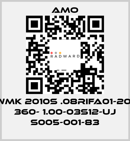 WMK 2010S .08RIFA01-20- 360- 1.00-03S12-UJ S005-001-83 Amo