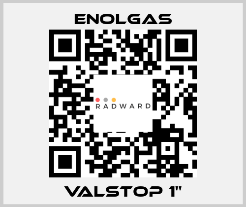 Valstop 1" Enolgas