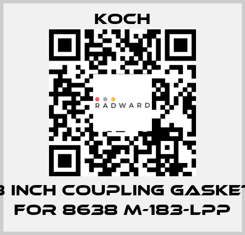 8 INCH Coupling Gasket for 8638 M-183-LPP KOCH