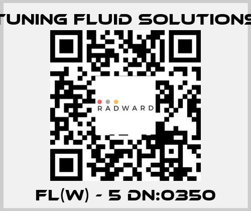 FL(W) - 5 DN:0350 Tuning Fluid Solutions