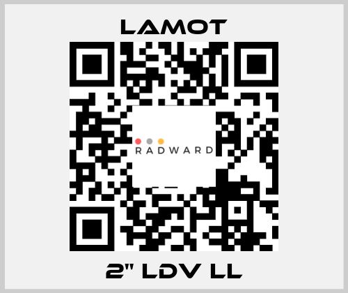 2" LDV LL Lamot