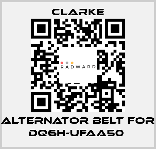 Alternator Belt for DQ6H-UFAA50  Clarke