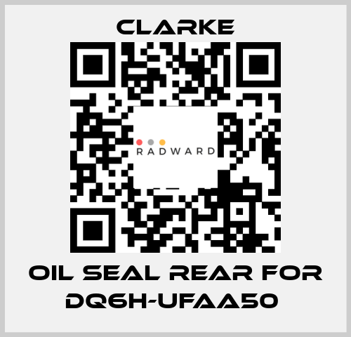 Oil Seal Rear for DQ6H-UFAA50  Clarke