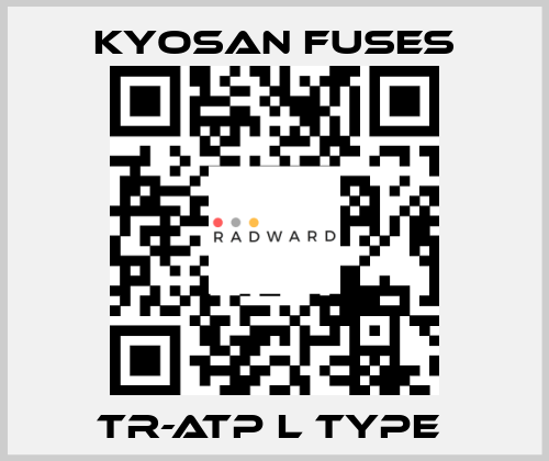 TR-ATP L Type  Kyosan Fuses