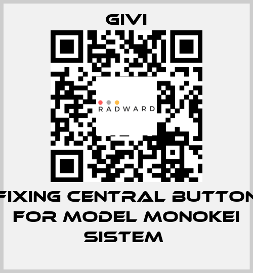 Fixing central button for model MONOKEI SISTEM  Givi